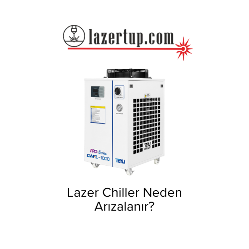 Lazer Chiller Neden Arızalanır?