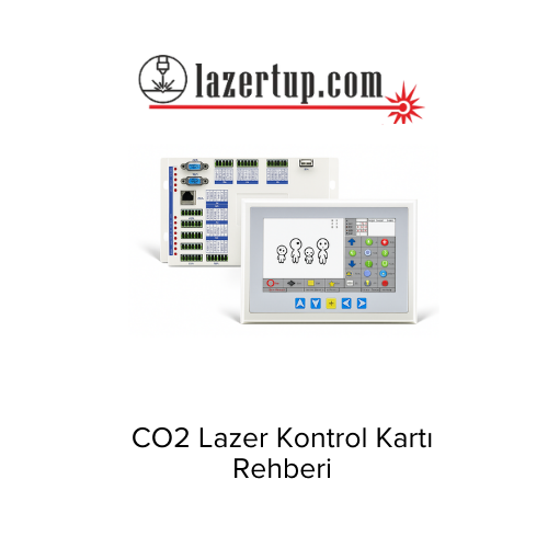 CO2 Lazer Kontrol Kartı Rehberi