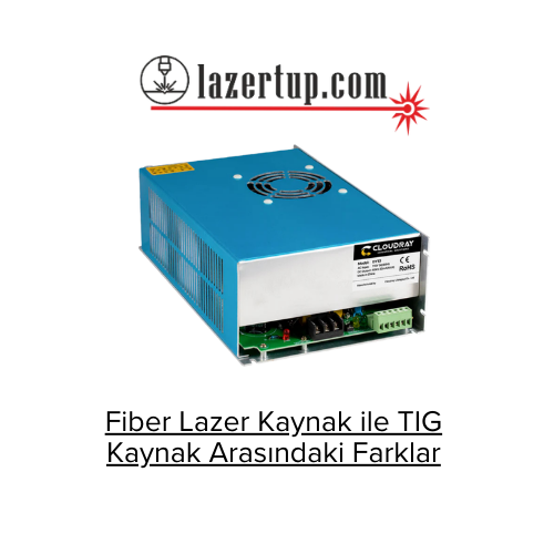 Fiber Lazer Kaynak ile TIG Kaynak Arasındaki Farklar