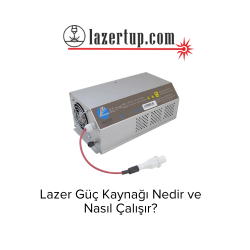 Lazer Güç Kaynağı Nedir ve Nasıl Çalışır?