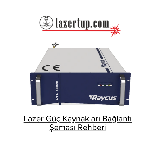 Lazer Güç Kaynakları Bağlantı Şeması Rehberi