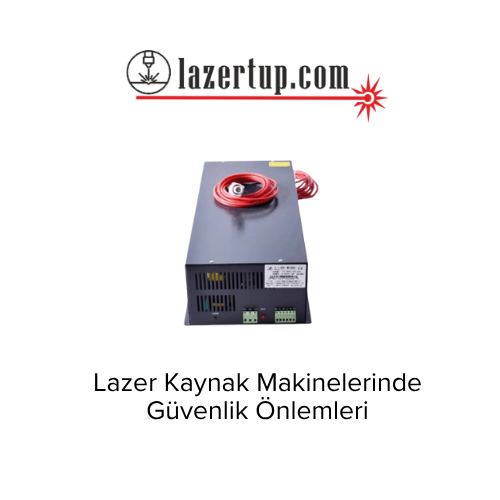 Lazer Kaynak Makinelerinde Güvenlik Önlemleri