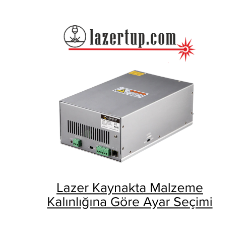 Lazer Kaynakta Malzeme Kalınlığına Göre Ayar Seçimi