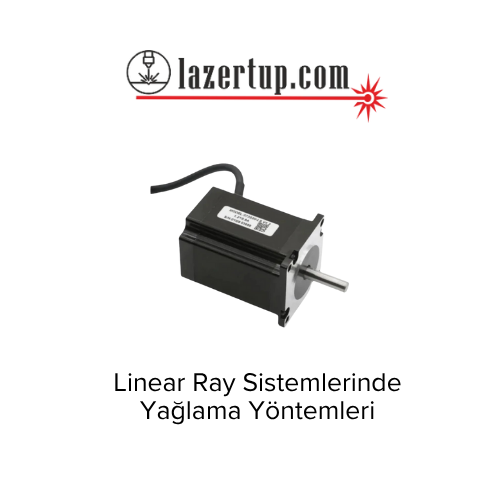 Linear Ray Sistemlerinde Yağlama Yöntemleri
